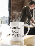 Best Dad Ever Coffee Mug Gift for Dad from Daughter or Son Daddy Ceramic Mug