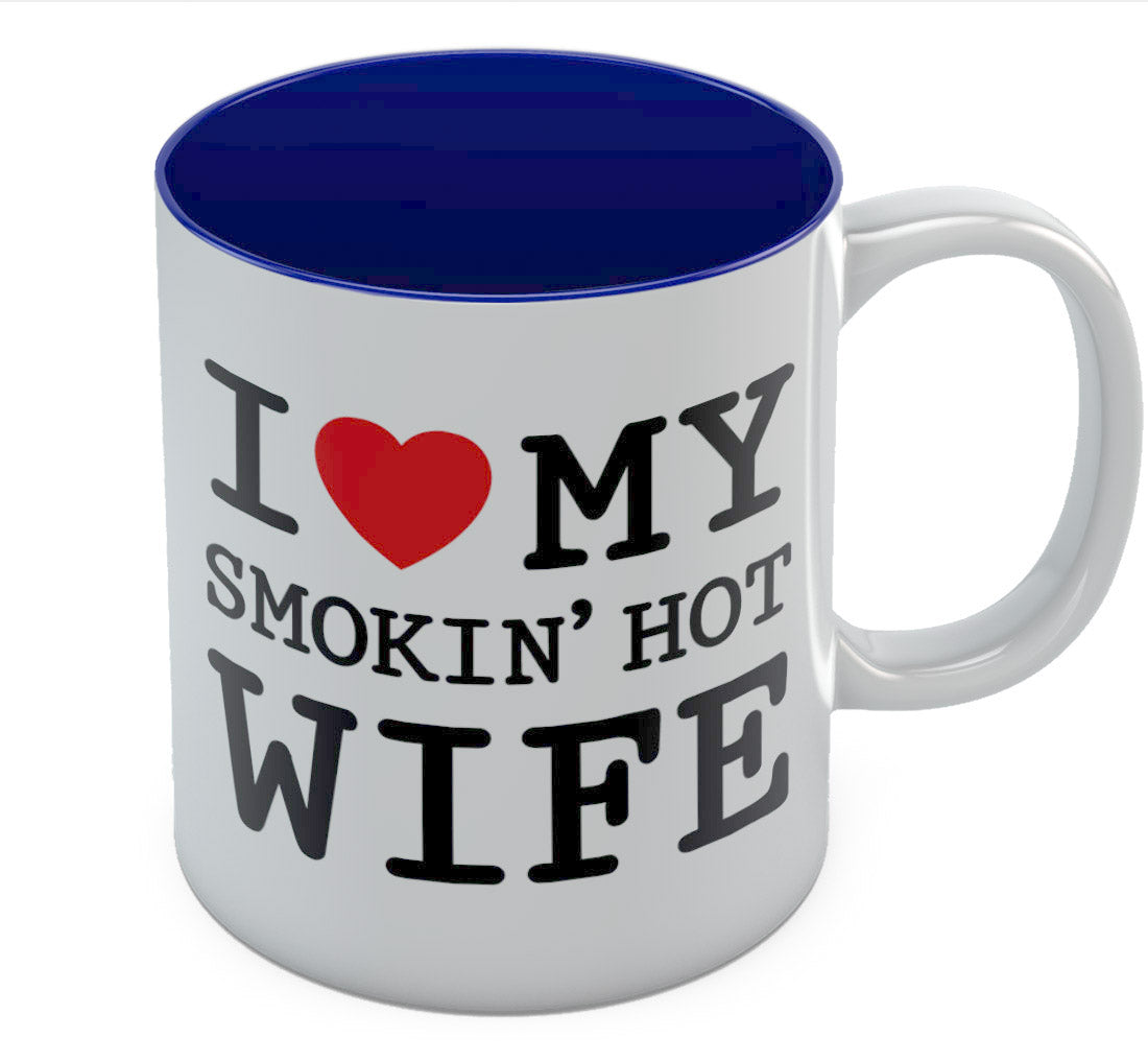 I Love My Smokin' Hot Wife Romantic Coffee Mug
