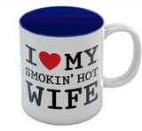 I Love My Smokin' Hot Wife Romantic Coffee Mug