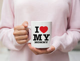 I Love Heart My Mommy Mug 