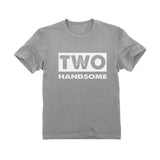 2 year old birthday shirt boy 2nd birthday two handsome Toddler Kids T-Shirt