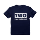 2 year old birthday shirt boy 2nd birthday two handsome Toddler Kids T-Shirt
