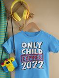 Funny Only Child Expires 2022 Brother Sister Siblings Toddler Kids T-Shirt 