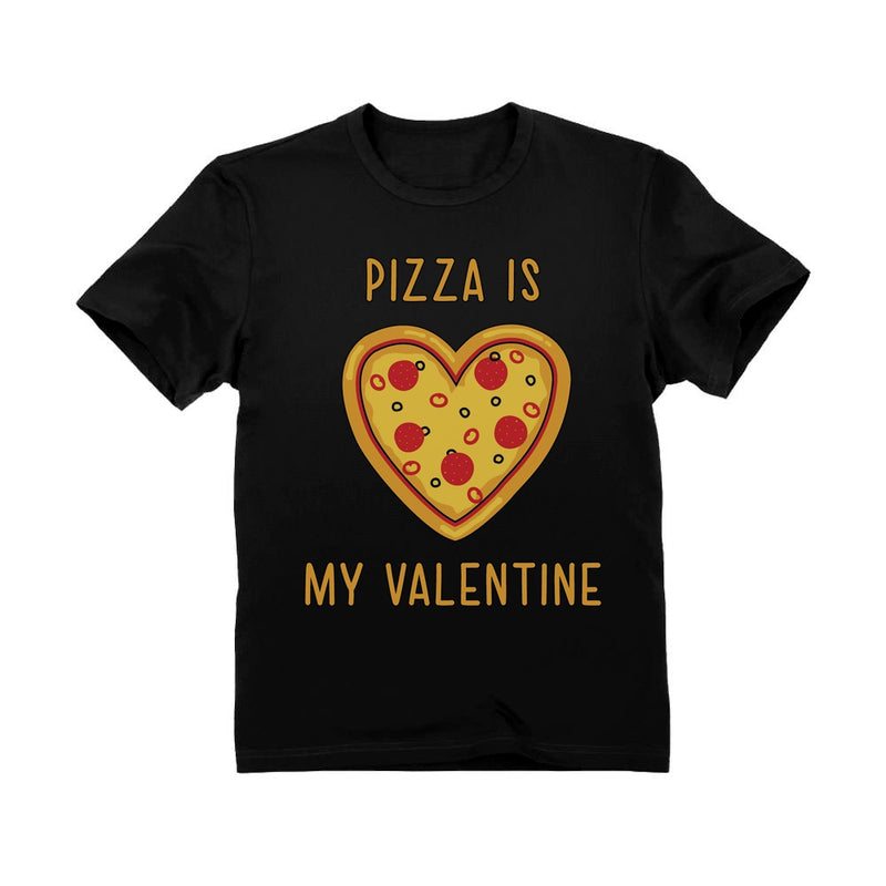 Heart Shaped Pizza Is My Valentine Kids T-Shirt