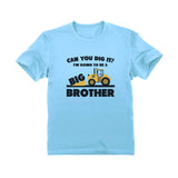 Going To Big A Brother Tractor Toddler Kids T-Shirt
