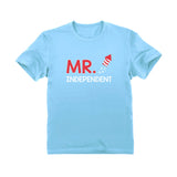Mr. Independent Toddler Kids T-Shirt