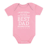 I'm Lucky World's Best Dad Belongs To Me Baby Onesie