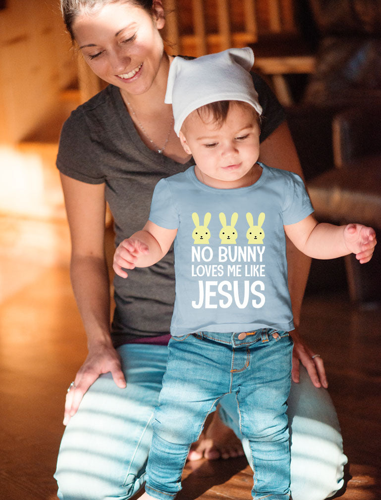 No Bunny Loves Me Like Jesus Easter Christian Infant Kids T-Shirt