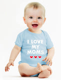 I Love My Moms Mother's Day Gay Pride Gift Baby Bodysuit
