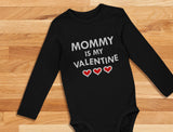 Mommy  Is My Valentine Baby Long Sleeve Bodysuit