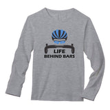 Life Behind Bars Best Gift for Bicycle Riders Funny Bike Long Sleeve T-Shirt 