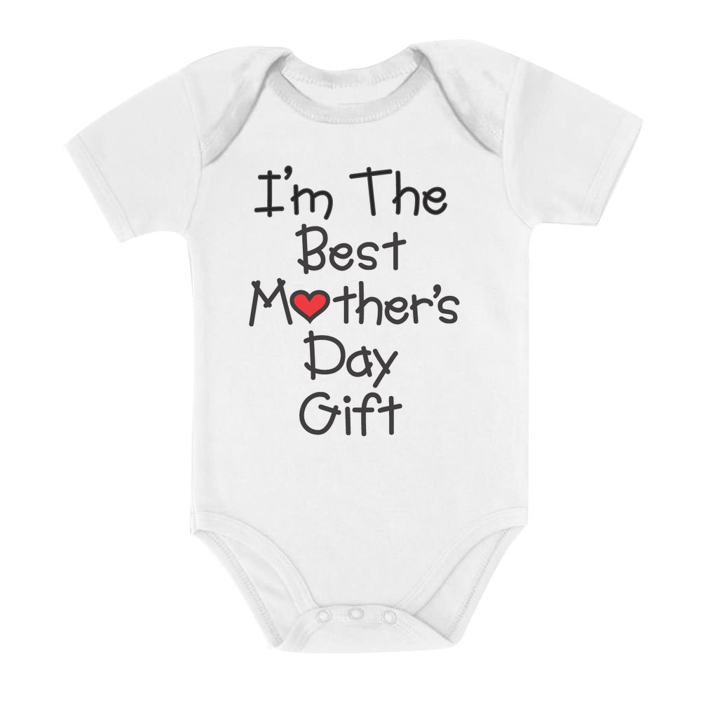 I'm The Best Mother's Day Gift Baby Bodysuit