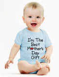 I'm The Best Mother's Day Gift Baby Bodysuit