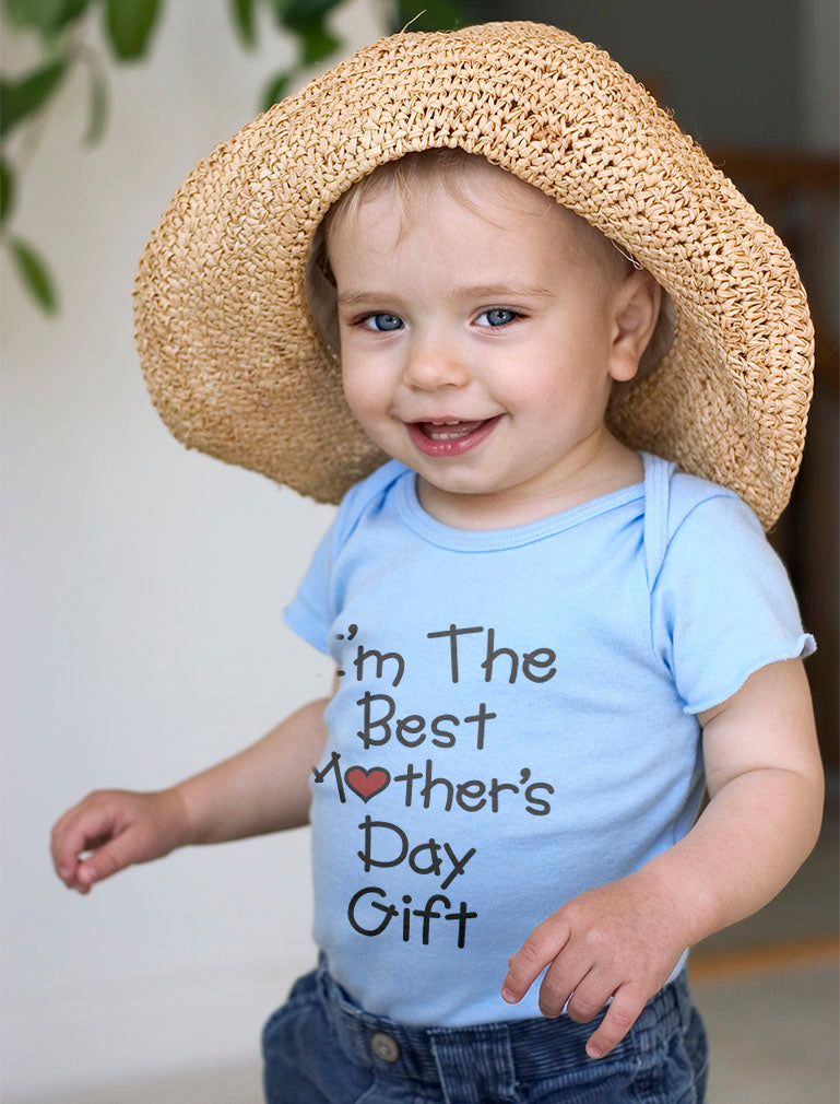 I'm The Best Mother's Day Gift Baby Bodysuit