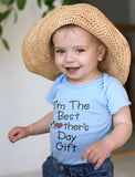 I'm The Best Mother's Day Gift Baby Bodysuit