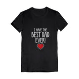 I Have The BEST DAD EVER! Girls' Fitted T-Shirt