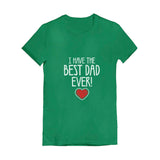 I Have The BEST DAD EVER! Girls' Fitted T-Shirt
