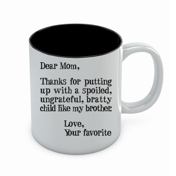 Yes Im A Spoiled Son But Not Yours Funny Mom Gift Mug 11oz 