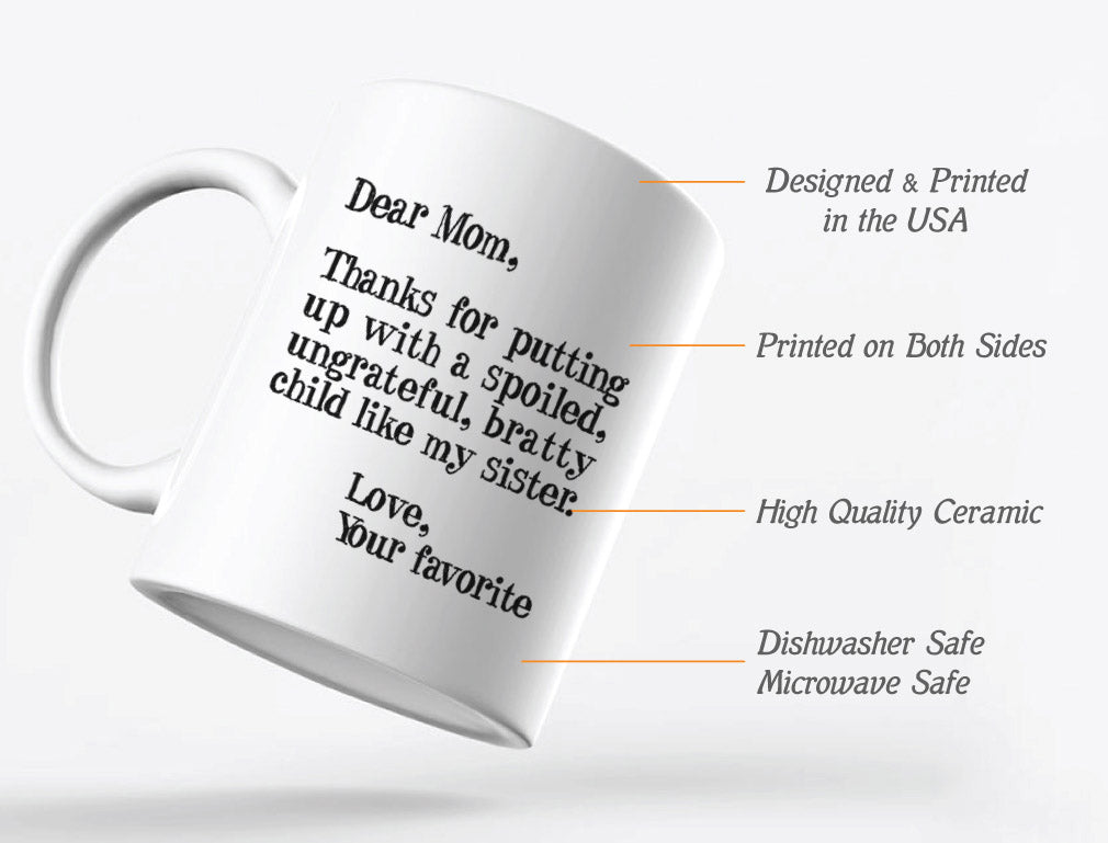Mother's Day Gift idea For Mom - Funny Coffee Mug - Dear Mom Novelty Tea Mug