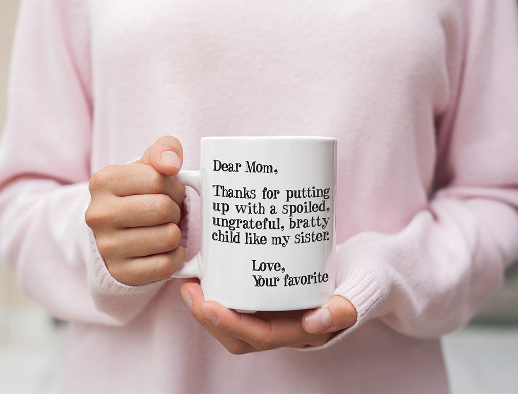 Mother's Day Gift idea For Mom - Funny Coffee Mug - Dear Mom Novelty Tea Mug