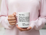 Mother's Day Gift idea For Mom - Funny Coffee Mug - Dear Mom Novelty Tea Mug 