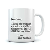 Mother's Day Gift idea For Mom - Funny Coffee Mug - Dear Mom Novelty Tea Mug