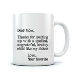 Mother's Day Gift idea For Mom - Funny Coffee Mug - Dear Mom Novelty Tea Mug 