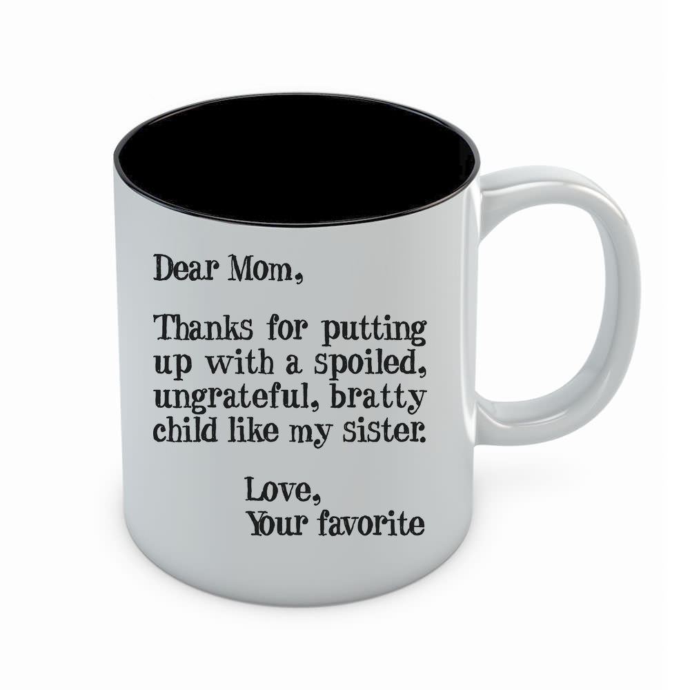 Mother's Day Gift idea For Mom - Funny Coffee Mug - Dear Mom Novelty Tea Mug