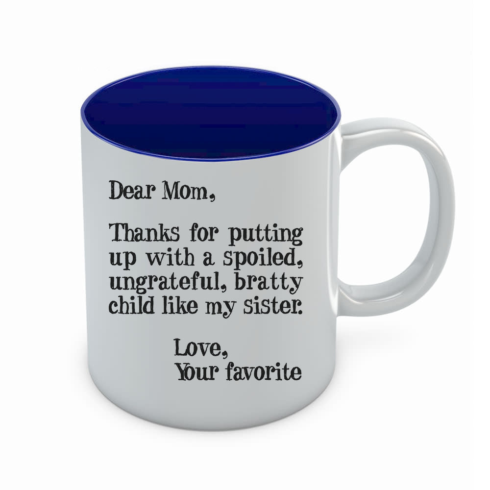 Mother's Day Gift idea For Mom - Funny Coffee Mug - Dear Mom Novelty Tea Mug