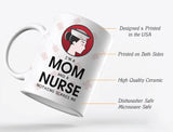 I Am A Mom And A Nurse - Nothing Scares Me Coffee Mug