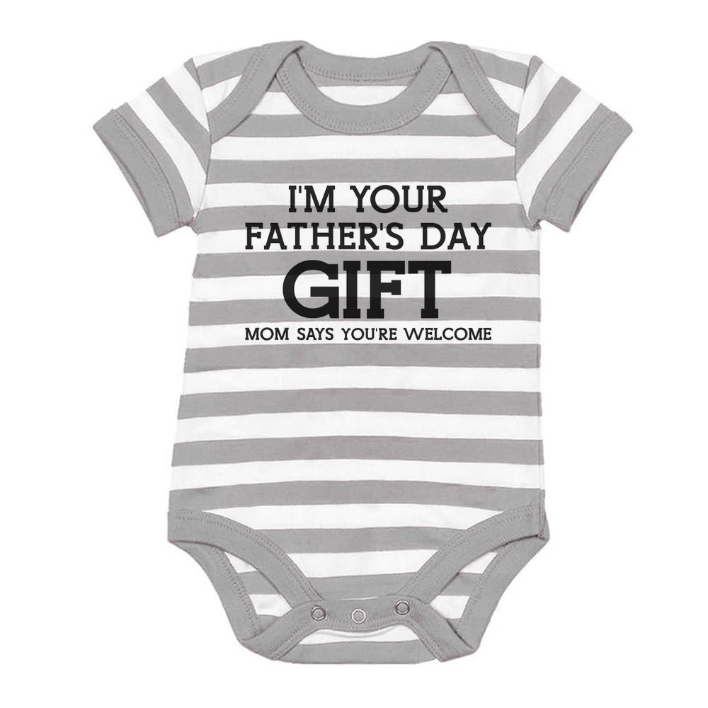 I'm Your Father's Day Gift Mom Says Welcome Baby Bodysuit