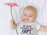 I'm Your Father's Day Gift Mom Says Welcome Baby Bodysuit