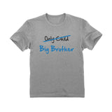 Only Child to Big Brother Youth Kids T-Shirt