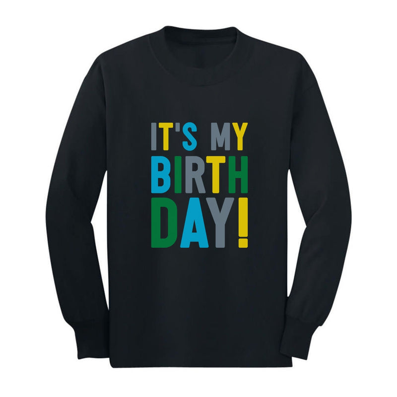 It's My Birthday Cute Bday Party Toddler Kids Long sleeve T-Shirt