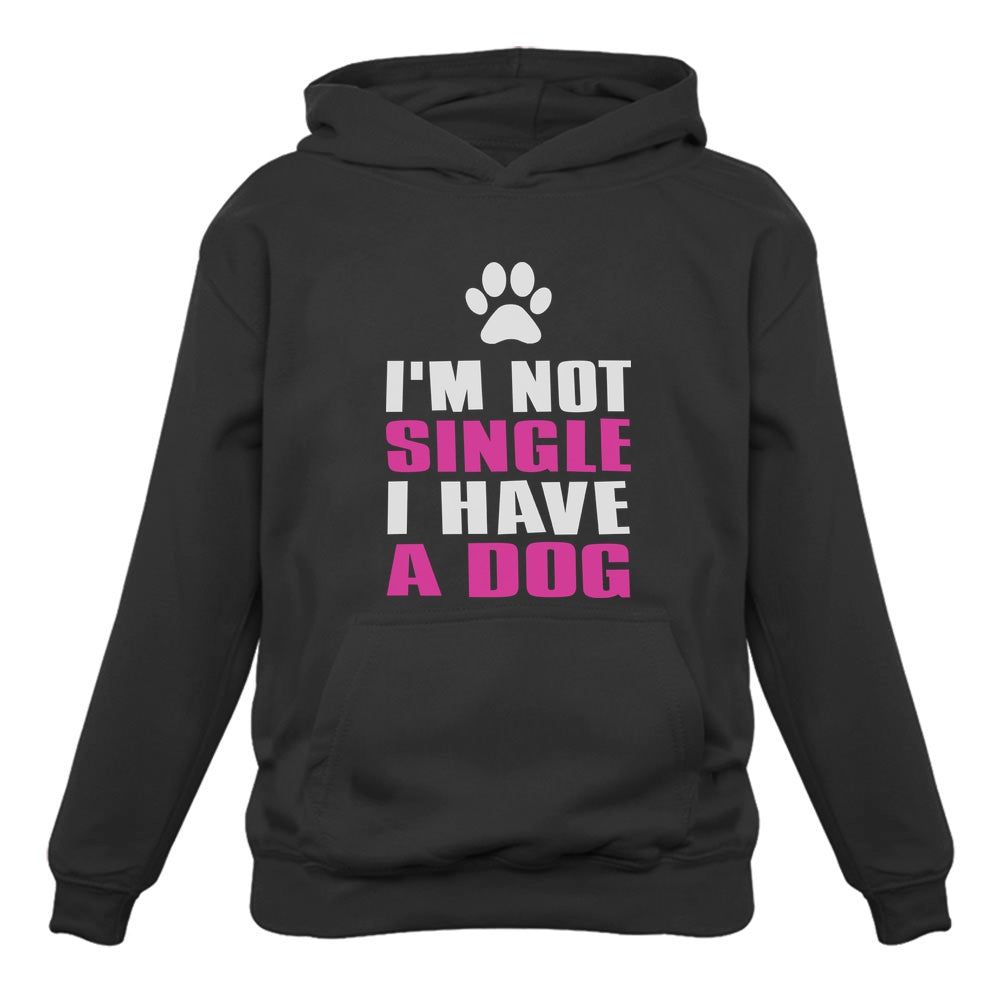 I'm Not Single I Have a Dog Lovers Valentine's Day Gift Women Hoodie