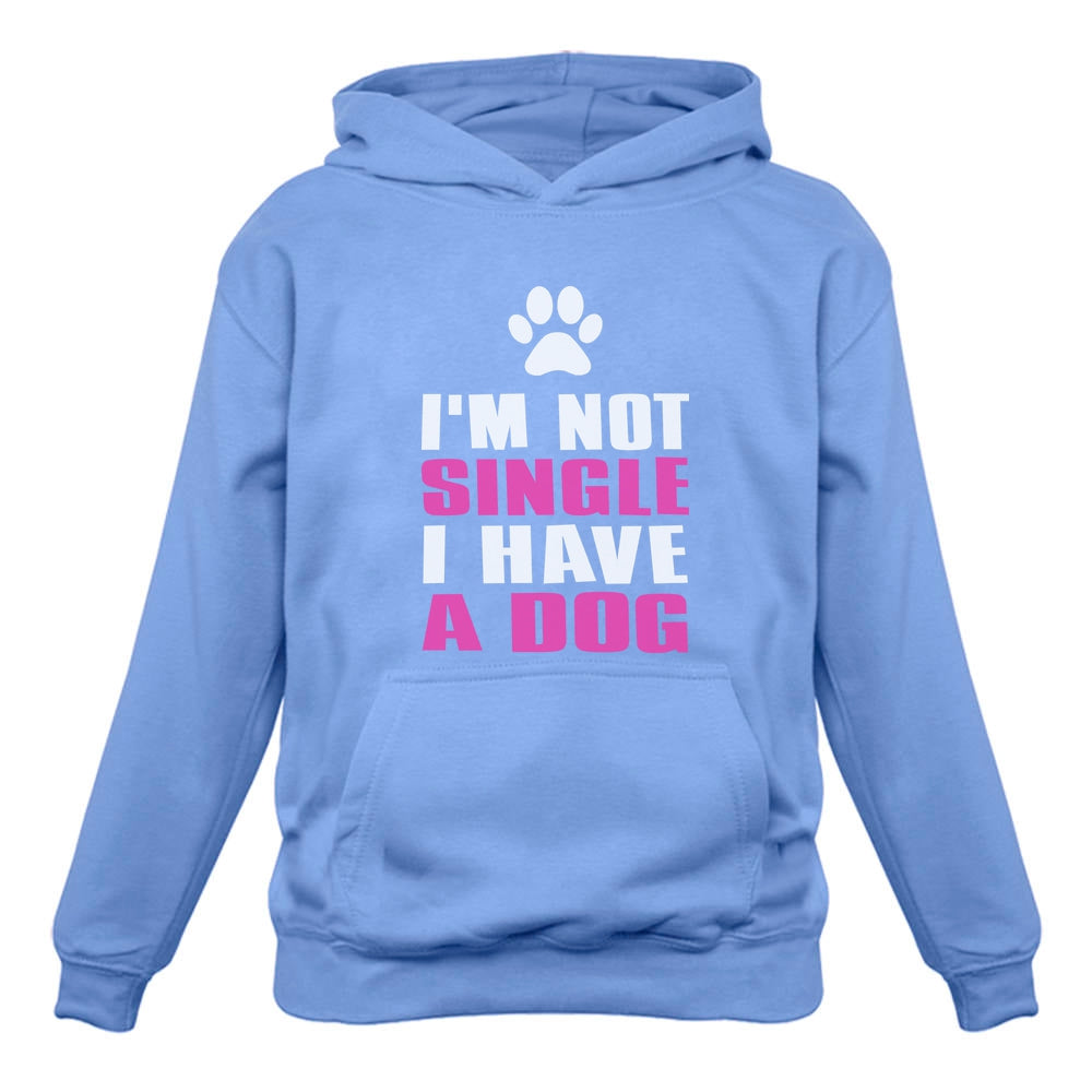 I'm Not Single I Have a Dog Lovers Valentine's Day Gift Women Hoodie