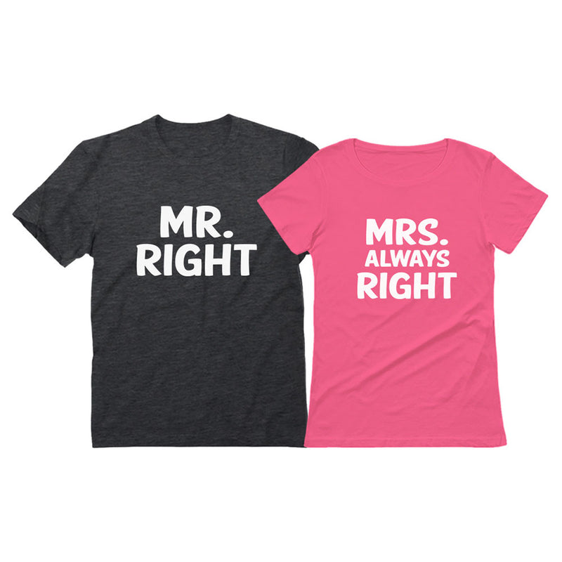 Mr Right and Mrs Always Right Husband & Wife Funny Matching Couple T-Shirt Set