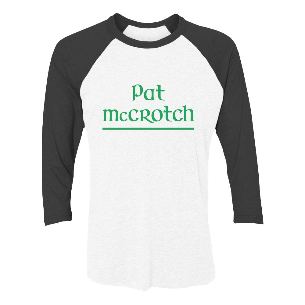 Pat Mccrotch St. Patrick's Day/Paddy Day Funny 3/4 Sleeve Baseball Jersey Shirt