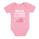 Relax My Mommy Is a Nurse Baby Bodysuit 