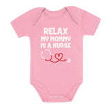 Relax My Mommy Is a Nurse Baby Bodysuit