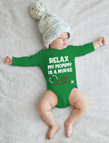 Relax My Mommy Is a Nurse Baby Long Sleeve Bodysuit 