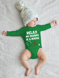 Relax My Mommy Is a Nurse Baby Long Sleeve Bodysuit