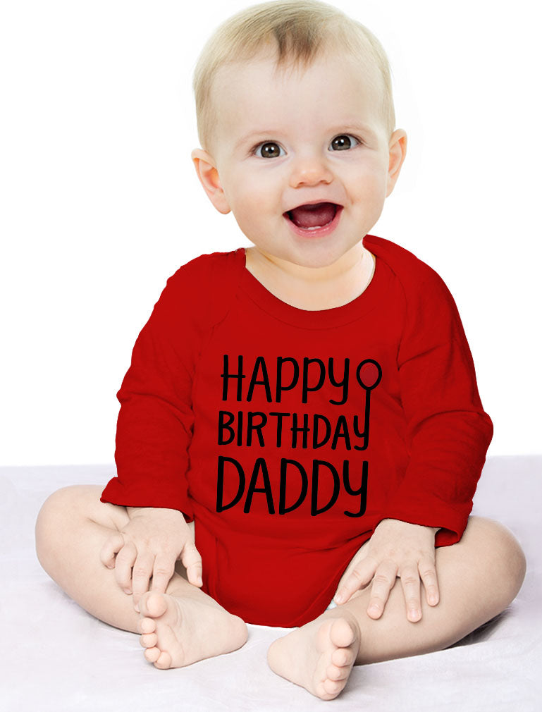 Happy Birthday Daddy Baby Long Sleeve Bodysuit