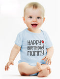Happy Birthday Mommy Baby Bodysuit