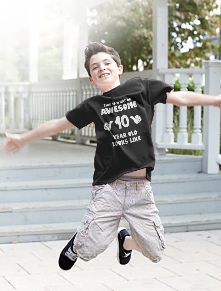 This Is What an Awesome 10 Year Old Looks Like Kids T-Shirt