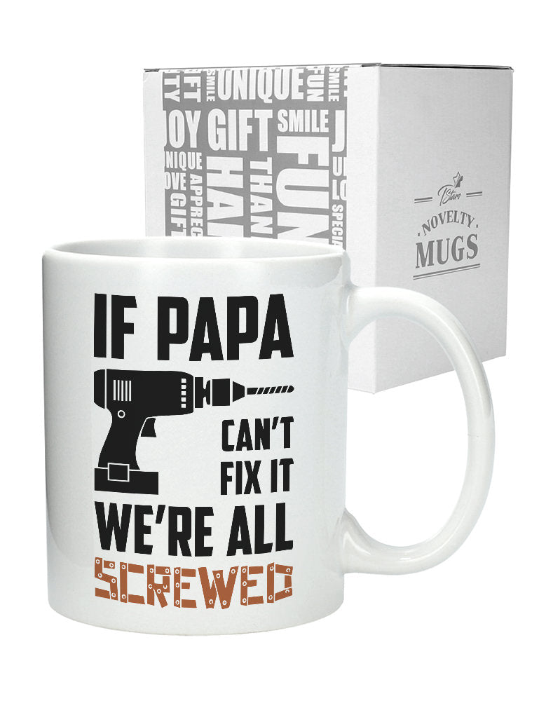 If Papa Can't Fix It We're All Screwed Coffee Mug