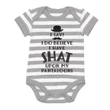 I Do Believe I Have Shat Upon My Pantaloons Baby Bodysuit