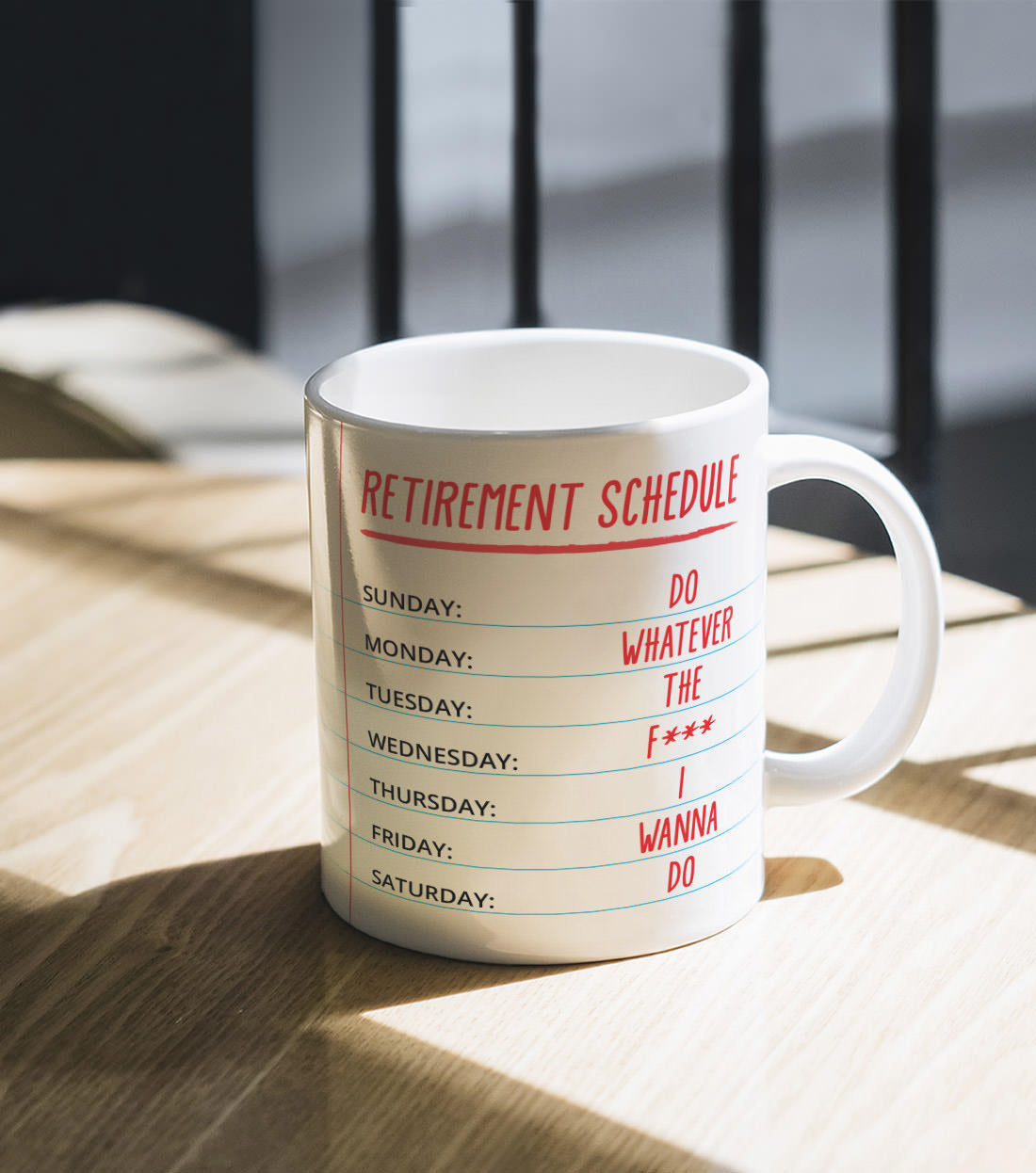 Retirement Calendar Do What I Want Coffee Mug