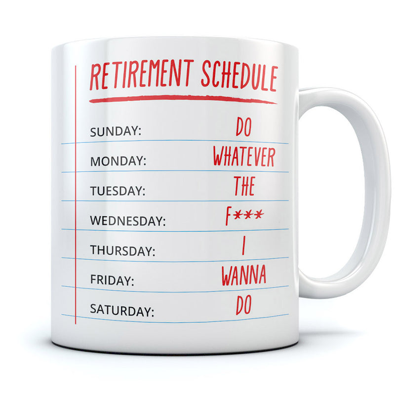Retirement Calendar Do What I Want Coffee Mug