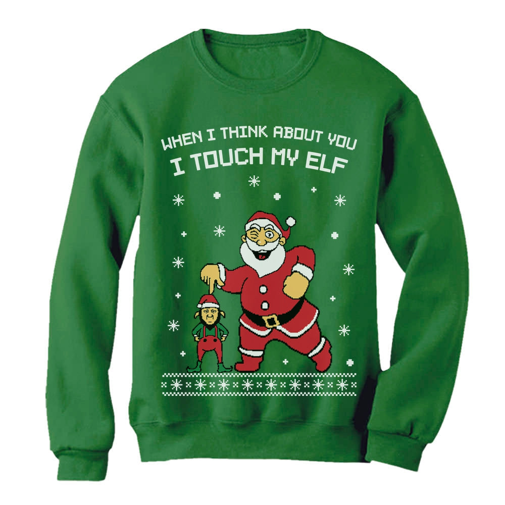 I Touch My Elf Ugly Christmas Sweater Sweatshirt